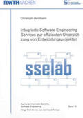 Herrmann |  Integrierte Software Engineering Services zur effizienten Unterstützung von Entwicklungsprojekten | Buch |  Sack Fachmedien