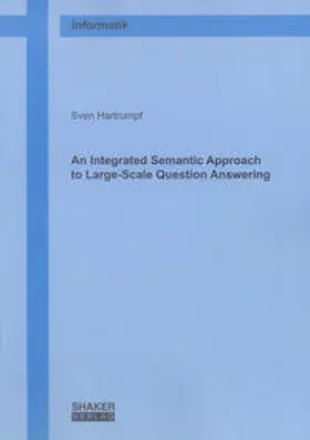 Hartrumpf |  An Integrated Semantic Approach to Large-Scale Question Answering | Buch |  Sack Fachmedien
