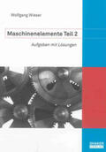 Wieser |  Maschinenelemente 2 | Buch |  Sack Fachmedien