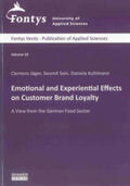 Jäger / Saint / Kuhlmann |  Emotional and Experiential Effects on Customer Brand Loyalty | Buch |  Sack Fachmedien