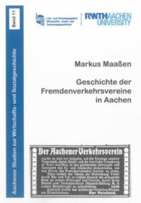 Maaßen |  Geschichte der Fremdenverkehrsvereine in Aachen | Buch |  Sack Fachmedien