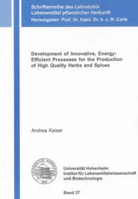 Kaiser |  Development of Innovative, Energy-Efficient Processes for the Production of High Quality Herbs and Spices | Buch |  Sack Fachmedien