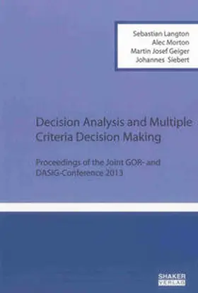 Langton / Morton / Geiger |  Decision Analysis and Multiple Criteria Decision Making | Buch |  Sack Fachmedien
