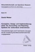 Weber |  Konzeption, Design und Implementierung eines Tax Accounting und Reporting Systems für verbundene Unternehmen | Buch |  Sack Fachmedien