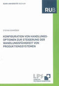 Schröder |  Konfiguration von Handlungsoptionen zur Steigerung der Wandlungsfähigkeit von Produktionssystemen | Buch |  Sack Fachmedien