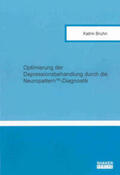 Bruhn |  Optimierung der Depressionsbehandlung durch die NeuropatternTM - Diagnostik | Buch |  Sack Fachmedien