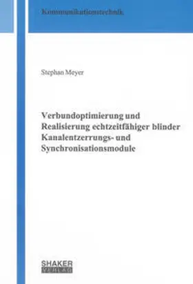 Meyer |  Verbundoptimierung und Realisierung echtzeitfähiger blinder Kanalentzerrungs- und Synchronisationsmodule | Buch |  Sack Fachmedien