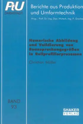 Müller |  Numerische Abbildung und Validierung von Beanspruchungsgrößen in Rollprofilierprozessen | Buch |  Sack Fachmedien