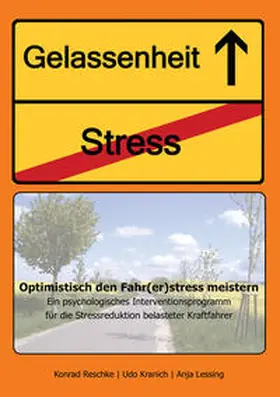 Reschke / Kranich / Lessing |  Optimistisch den Fahr(er)stress meistern | Buch |  Sack Fachmedien
