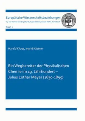 Kluge / Kästner |  Ein Wegbereiter der Physikalischen Chemie im 19. Jahrhundert – Julius Lothar Meyer (1830-1895) | Buch |  Sack Fachmedien