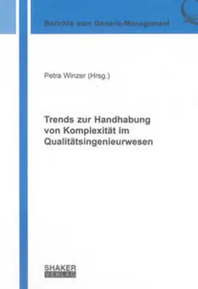 Winzer |  Trends zur Handhabung von Komplexität im Qualitätsingenieurwesen | Buch |  Sack Fachmedien