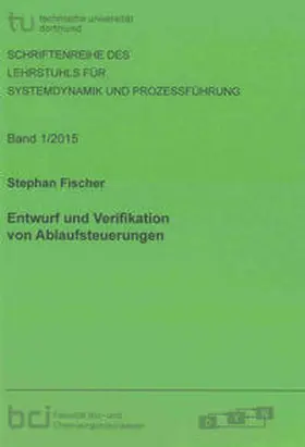 Fischer |  Entwurf und Verifikation von Ablaufsteuerungen | Buch |  Sack Fachmedien