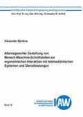 Mertens |  Alternsgerechte Gestaltung von Mensch-Maschine-Schnittstellen zur ergonomischen Interaktion mit telemedizinischen Systemen und Dienstleistungen | Buch |  Sack Fachmedien