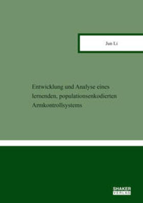 Li | Entwicklung und Analyse eines lernenden, populationsenkodierten Armkontrollsystems | Buch | 978-3-8440-3442-4 | sack.de