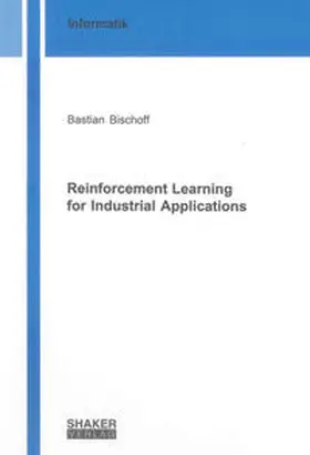 Bischoff |  Reinforcement Learning for Industrial Applications | Buch |  Sack Fachmedien