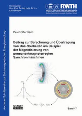 Offermann |  Beitrag zur Berechnung und Übertragung von Unsicherheiten am Beispiel der Magnetisierung von permanentmagneterregten Synchronmaschinen | Buch |  Sack Fachmedien