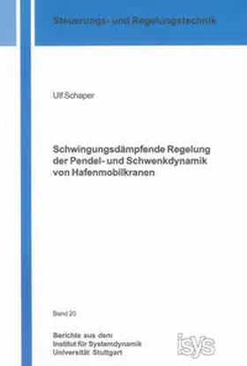 Schaper |  Schwingungsdämpfende Regelung der Pendel- und Schwenkdynamik von Hafenmobilkranen | Buch |  Sack Fachmedien