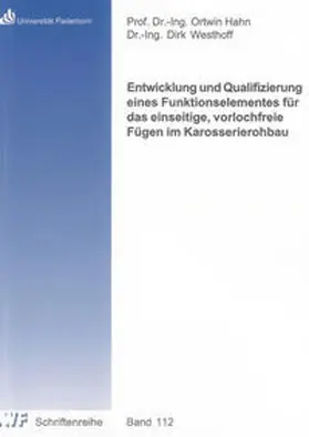 Westhoff |  Entwicklung und Qualifizierung eines Funktionselementes für das einseitige, vorlochfreie Fügen im Karosserierohbau | Buch |  Sack Fachmedien
