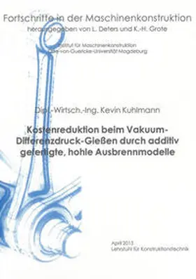 Kuhlmann |  Kostenreduktion beim Vakuum-Differenzdruck-Gießen durch additiv gefertigte, hohle Ausbrennmodelle | Buch |  Sack Fachmedien