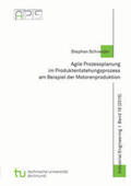 Schneider |  Agile Prozessplanung im Produktentstehungsprozess am Beispiel der Motorenproduktion | Buch |  Sack Fachmedien