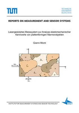 Monti |  Lasergestütztes Messsystem zur Analyse elastomechanischer Kennwerte von plattenförmigen Marmorobjekten | Buch |  Sack Fachmedien