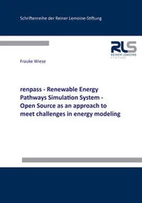 Wiese |  renpass - Renewable Energy Pathways Simulation System - Open Source as an approach to meet challenges in energy modeling | Buch |  Sack Fachmedien