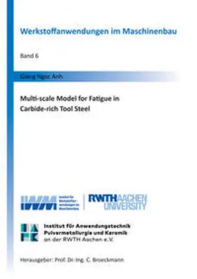 Ngoc Anh |  Multi-scale Model for Fatigue in Carbide-rich Tool Steel | Buch |  Sack Fachmedien