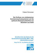 Simonsen |  Der Einfluss von zinkbasierten Korrosionsschutzsystemen auf die zyklische Beanspruchbarkeit von Bauteilen aus Stahl | Buch |  Sack Fachmedien