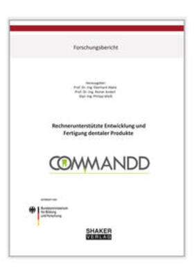 Abele / Anderl / Weiß | Rechnerunterstützte Entwicklung und Fertigung dentaler Produkte | Buch | 978-3-8440-3814-9 | sack.de