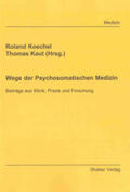 Koechel / Kaut |  Wege der Psychosomatischen Medizin | Buch |  Sack Fachmedien