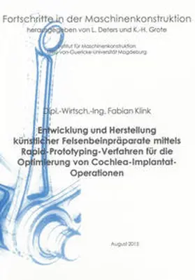 Klink |  Entwicklung und Herstellung künstlicher Felsenbeinpräparate mittels Rapid-Prototyping-Verfahren für die Optimierung von Cochlea-Implantat-Operationen | Buch |  Sack Fachmedien