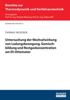 Mederer |  Untersuchung der Wechselwirkung von Ladungsbewegung, Gemischbildung und Restgaskonzentration am DI-Ottomotor | Buch |  Sack Fachmedien