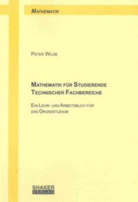 Wilde |  Mathematik für Studierende Technischer Fachbereiche | Buch |  Sack Fachmedien