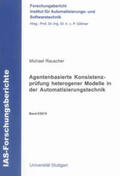 Rauscher |  Agentenbasierte Konsistenzprüfung heterogener Modelle in der Automatisierungstechnik | Buch |  Sack Fachmedien