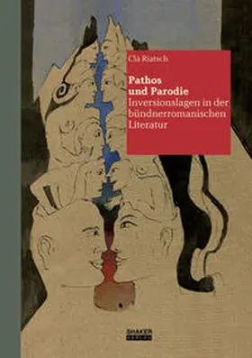 Riatsch |  Pathos und Parodie. Inversionslagen in der bündnerromanischen Literatur | Buch |  Sack Fachmedien