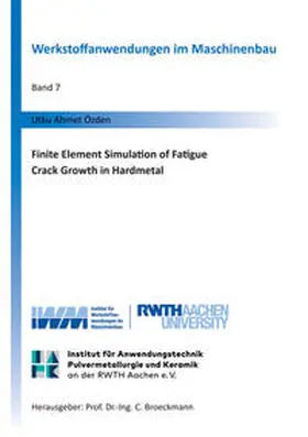 Özden |  Finite Element Simulation of Fatigue Crack Growth in Hardmetal | Buch |  Sack Fachmedien