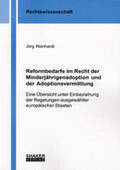 Reinhardt |  Reformbedarfe im Recht der Minderjährigenadoption und der Adoptionsvermittlung | Buch |  Sack Fachmedien