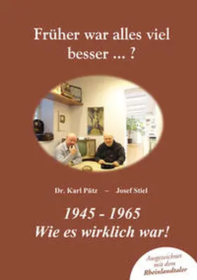 Pütz / Stiel |  Früher war alles viel besser ...? | Buch |  Sack Fachmedien