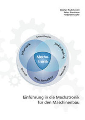 Rinderknecht / Birkhofer / Nordmann | Einführung in die Mechatronik für den Maschinenbau | Buch | 978-3-8440-5506-1 | sack.de