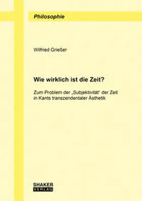 Grießer |  Wie wirklich ist die Zeit? | Buch |  Sack Fachmedien