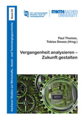 Thomes / Dewes | Vergangenheit analysieren – Zukunft gestalten | Buch | 978-3-8440-7159-7 | sack.de