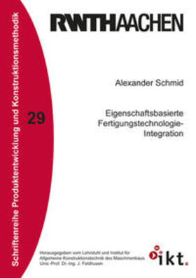 Schmid | Eigenschaftsbasierte Fertigungstechnologie-Integration | Buch | 978-3-8440-7177-1 | sack.de