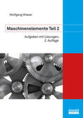 Wieser |  Maschinenelemente 2 | Buch |  Sack Fachmedien