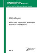 Schadeck |  Entwicklung glasbasierter Separatoren für Lithium-Ionen-Batterien | Buch |  Sack Fachmedien