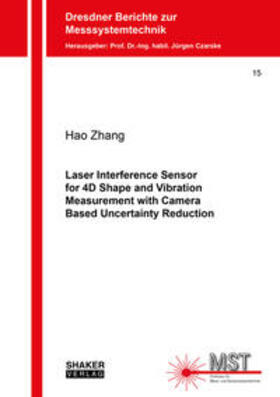 Zhang | Laser Interference Sensor for 4D Shape and Vibration Measurement with Camera Based Uncertainty Reduction | Buch | 978-3-8440-7237-2 | sack.de