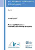 Kriegsmann |  Massenspektrometrische Charakterisierung solider Neoplasien | Buch |  Sack Fachmedien