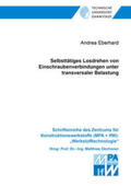 Eberhard |  Selbsttätiges Losdrehen von Einschraubenverbindungen unter transversaler Belastung | Buch |  Sack Fachmedien