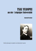 Reschke |  TSAI YUANPEI an der Leipziger Universität | Buch |  Sack Fachmedien