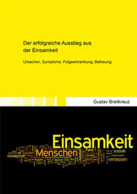 Breitkreuz | Der erfolgreiche Ausstieg aus der Einsamkeit | Buch | 978-3-8440-7618-9 | www.sack.de