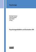 Krämer / Zumbach / Deibl |  Psychologiedidaktik und Evaluation XIII | Buch |  Sack Fachmedien